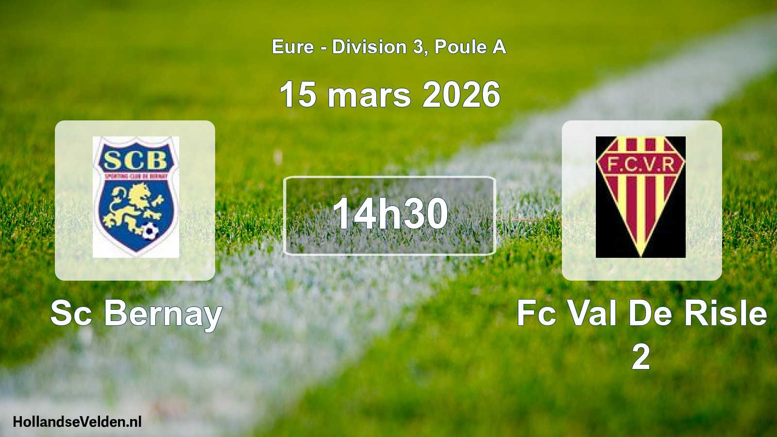 Geplande wedstrijd: Sc Bernay - Fc Val De Risle 2 (15 mars 2026)