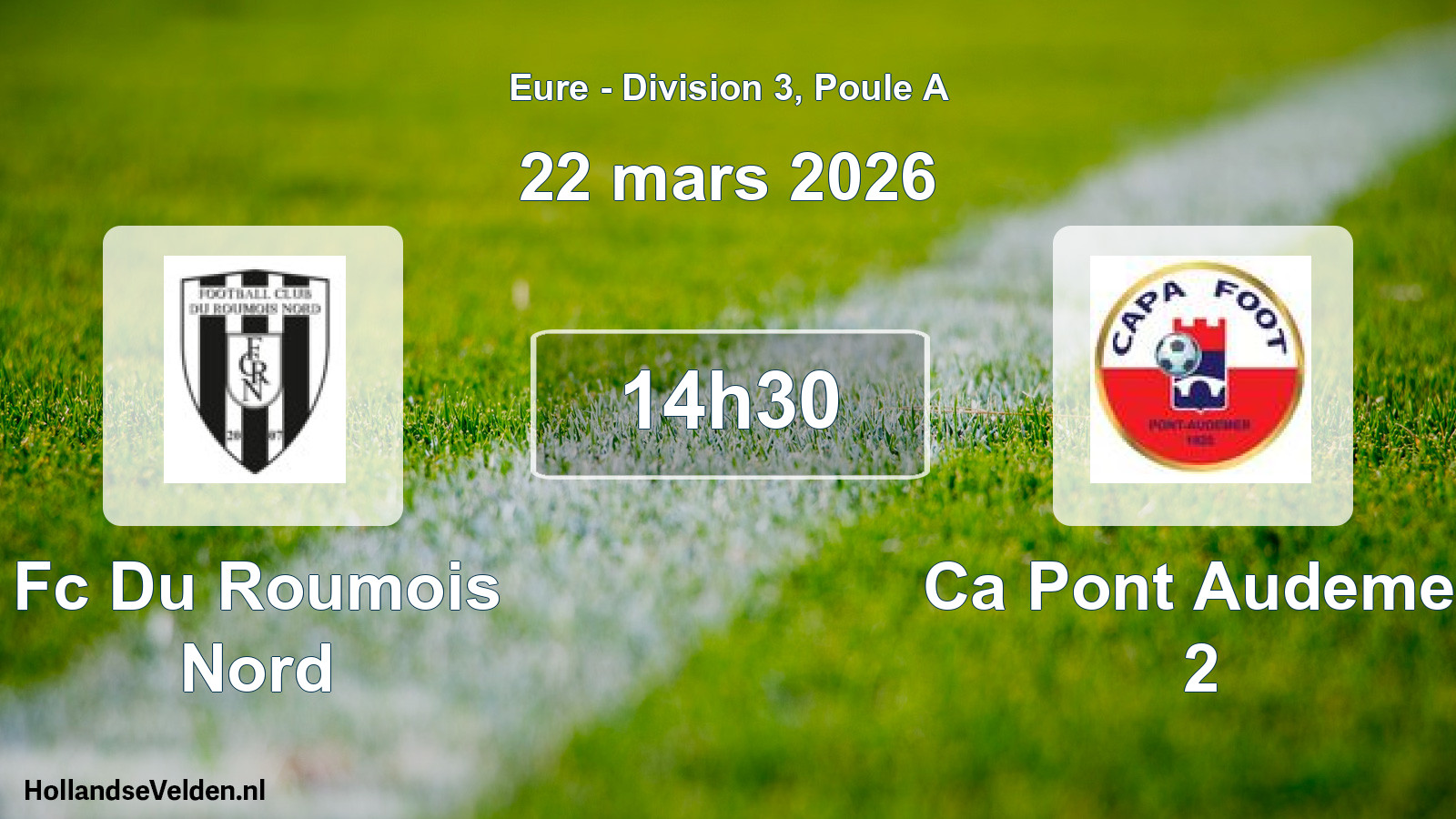 Geplande wedstrijd: Fc Du Roumois Nord - Ca Pont Audemer 2 (22 mars 2026)