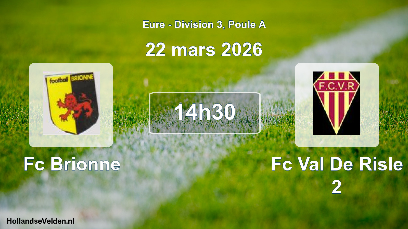 Geplande wedstrijd: Fc Brionne - Fc Val De Risle 2 (22 maart 2026)