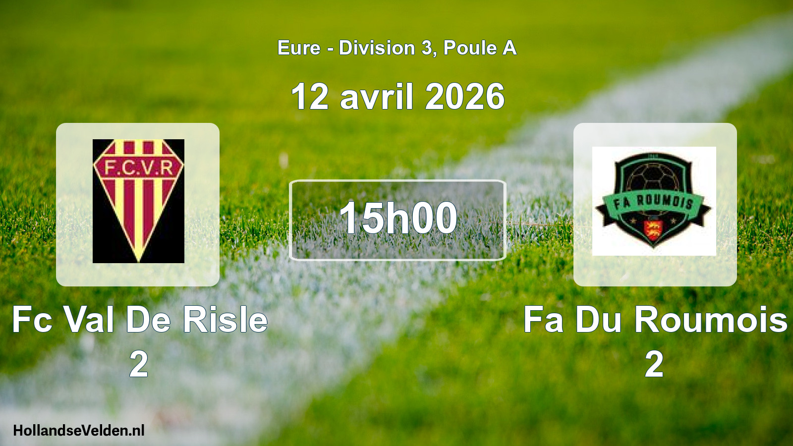 Scheduled Match: Fc Val De Risle 2 - Fa Du Roumois 2 (12 April 2026)