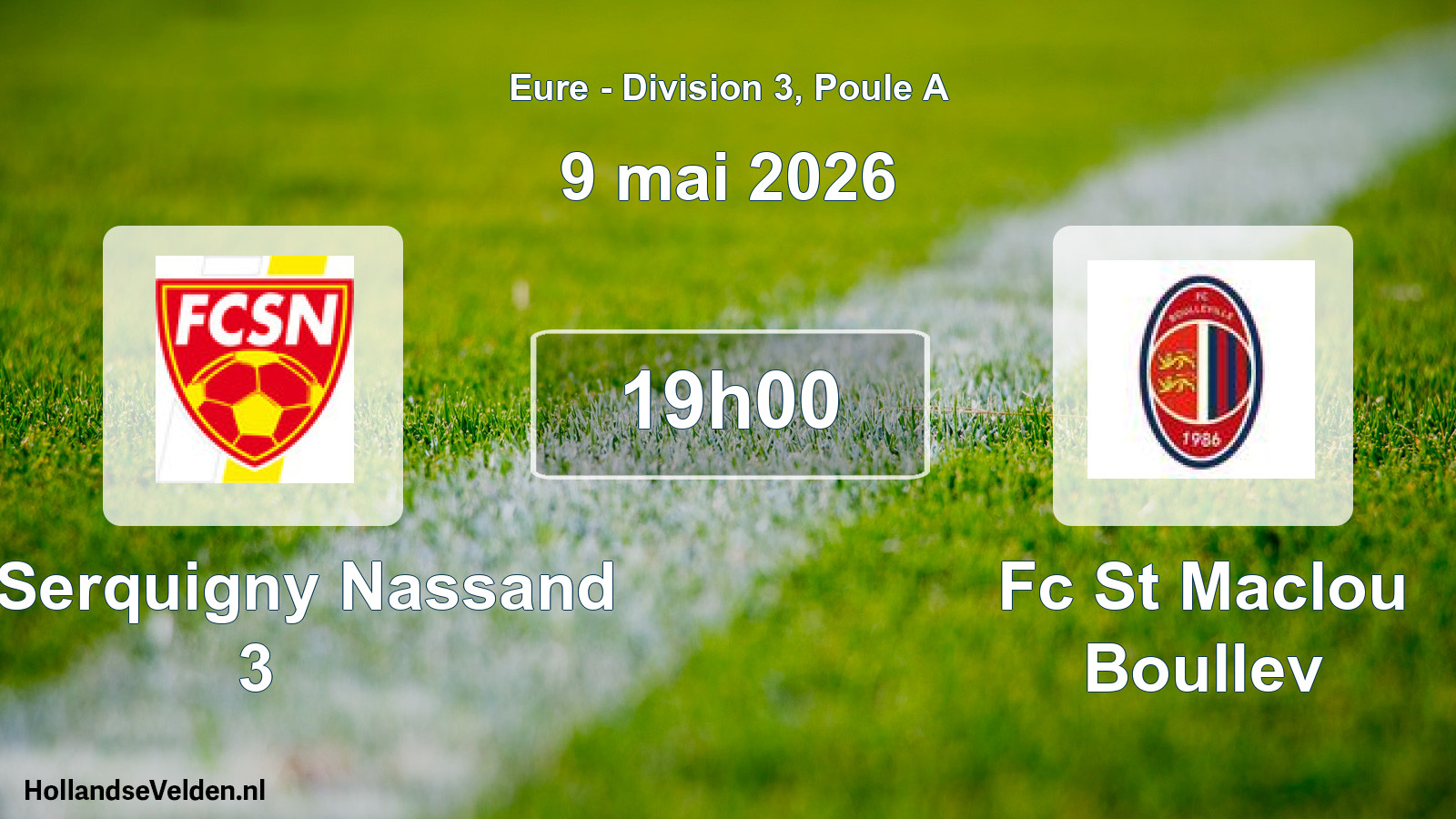 Scheduled Match: Fc Serquigny Nassand 3 - Fc St Maclou Boullev (9 May 2026)