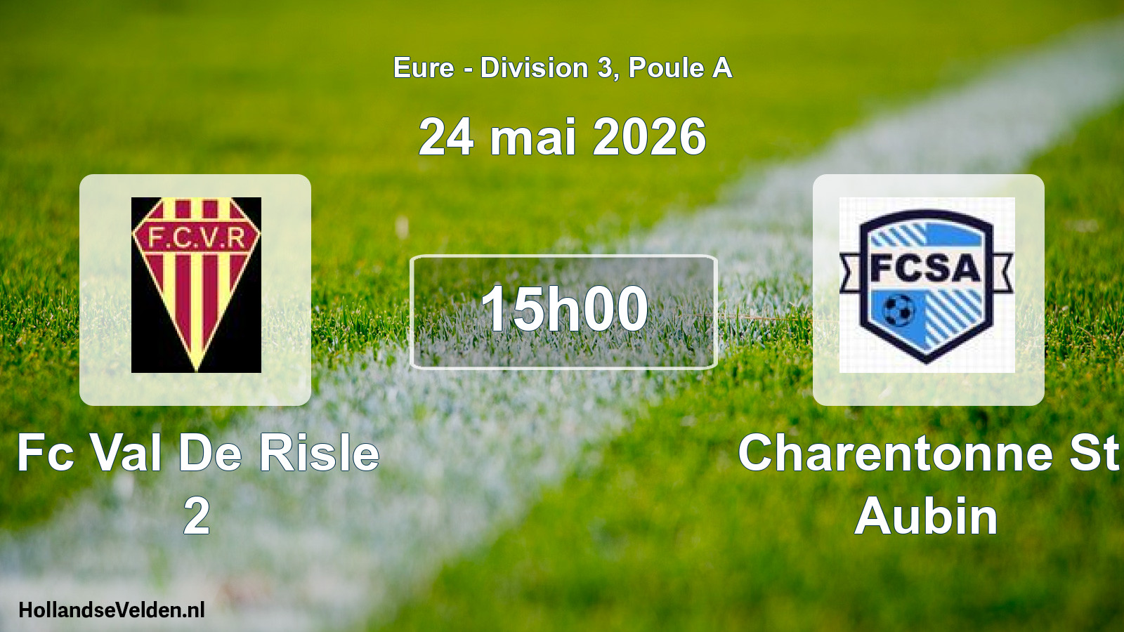 Geplande wedstrijd: Fc Val De Risle 2 - Charentonne St Aubin (24 mai 2026)