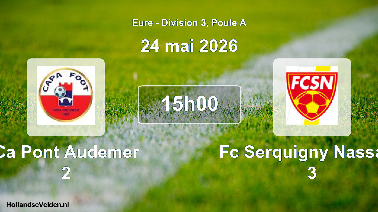 Geplande wedstrijd: Ca Pont Audemer 2 - Fc Serquigny Nassand 3 (24 mai 2026)