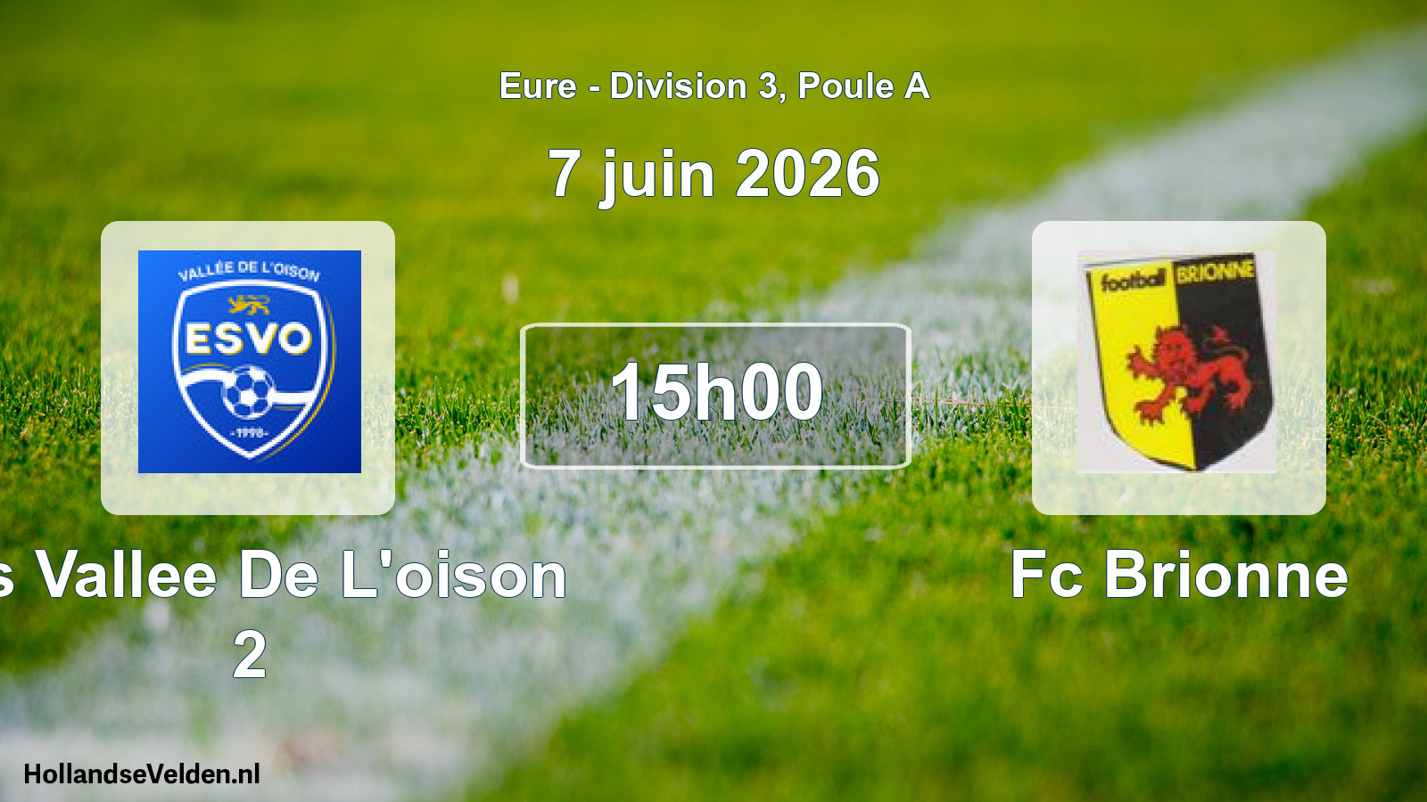 Geplande wedstrijd: Es Vallee De L'oison 2 - Fc Brionne (7 juni 2026)