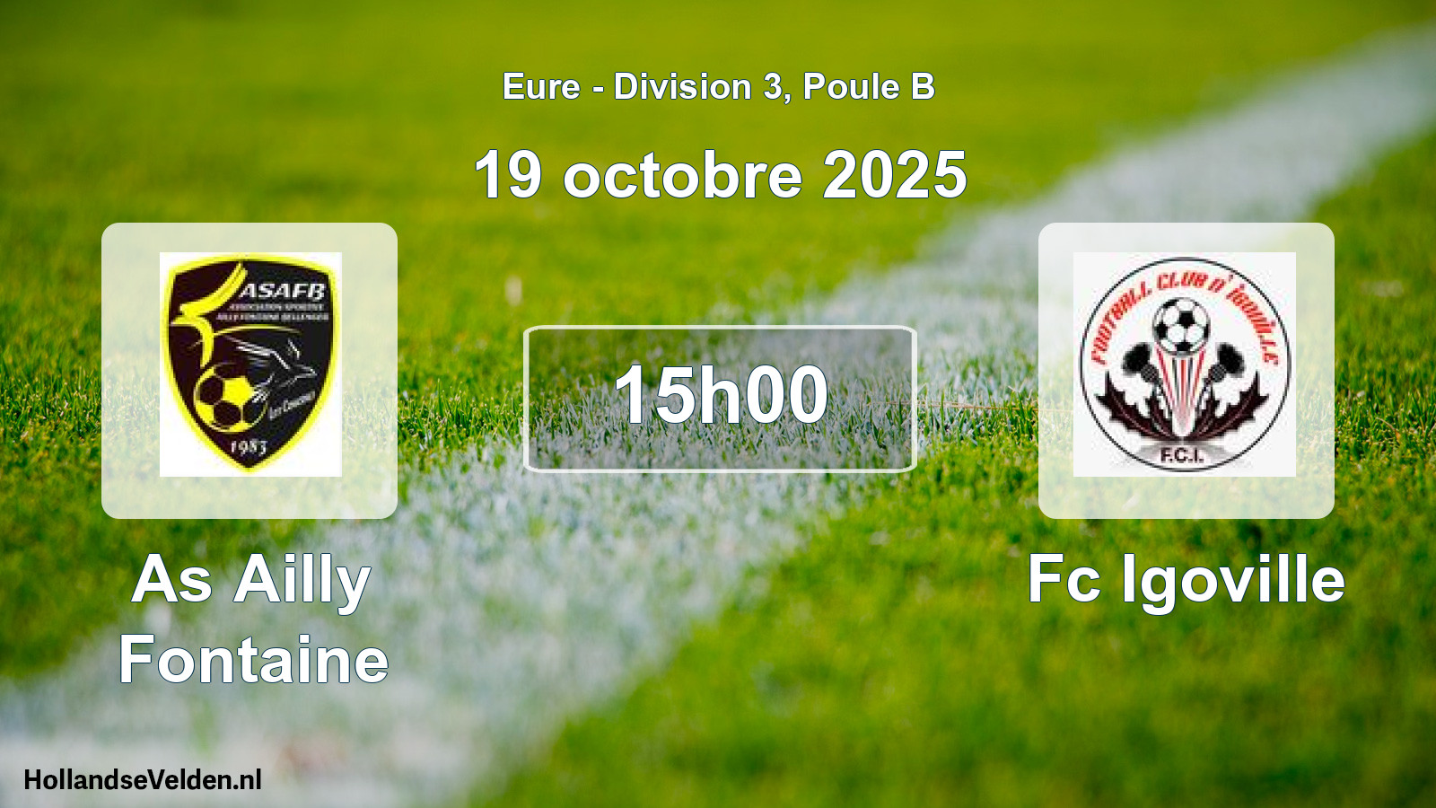 Geplande wedstrijd: As Ailly Fontaine - Fc Igoville (19 octobre 2025)