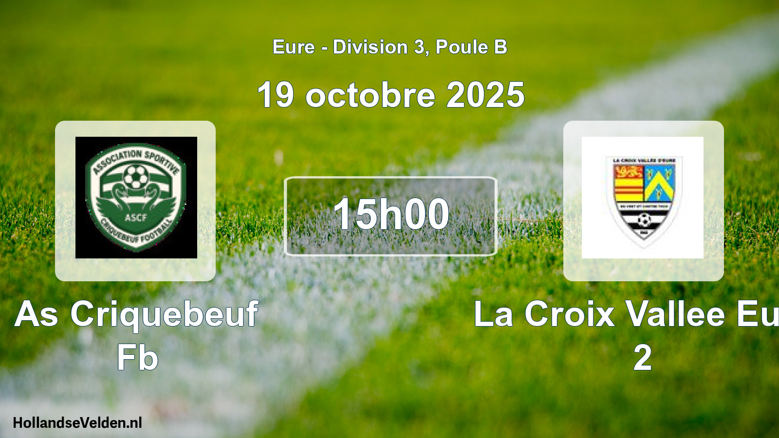 Geplande wedstrijd: As Criquebeuf Fb - La Croix Vallee Eure 2 (19 octobre 2025)