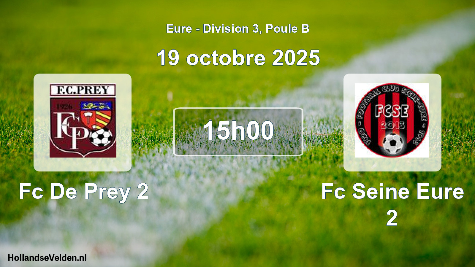 Geplande wedstrijd: Fc De Prey 2 - Fc Seine Eure 2 (19 oktober 2025)