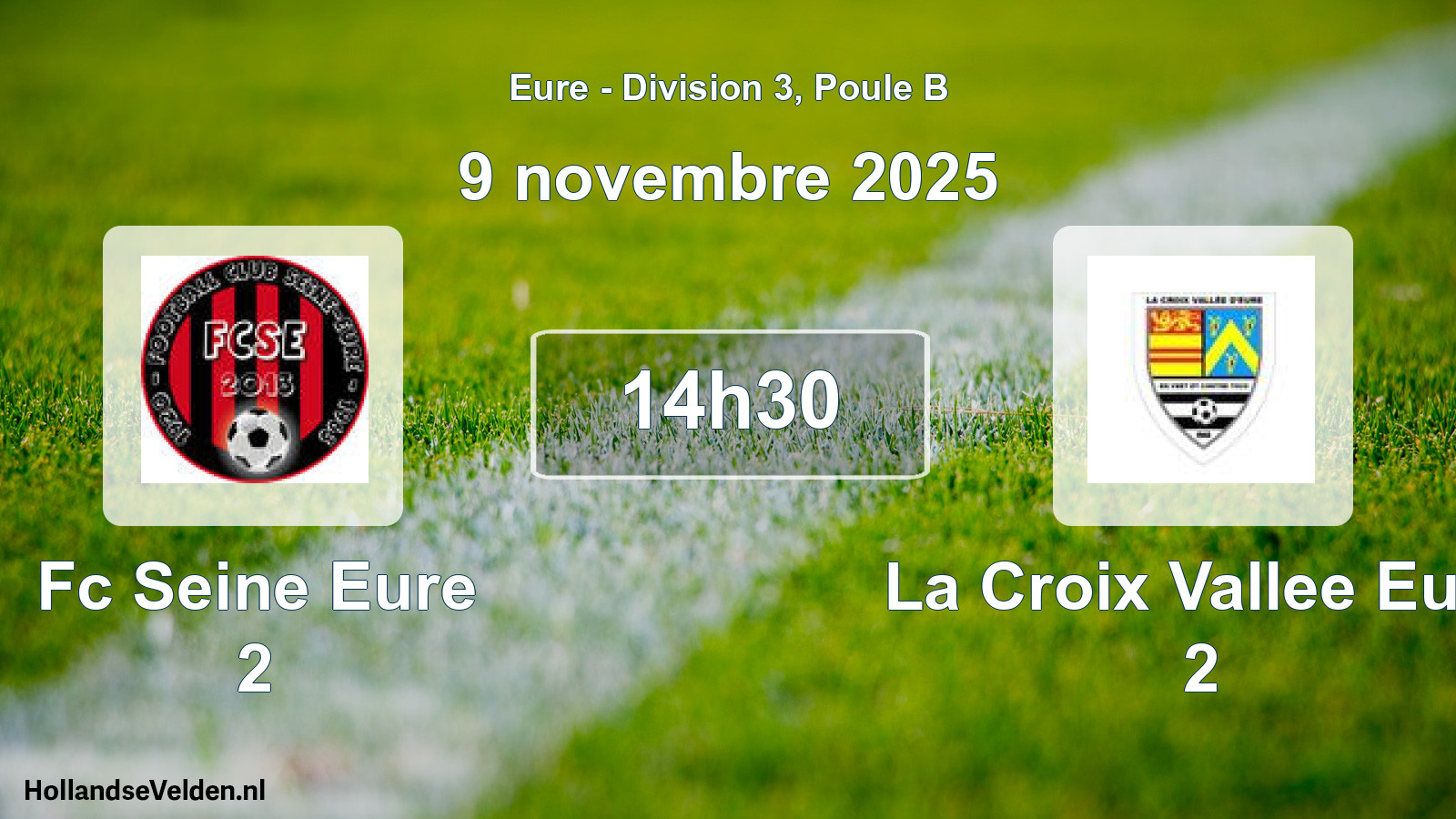 Geplande wedstrijd: Fc Seine Eure 2 - La Croix Vallee Eure 2 (9 november 2025)