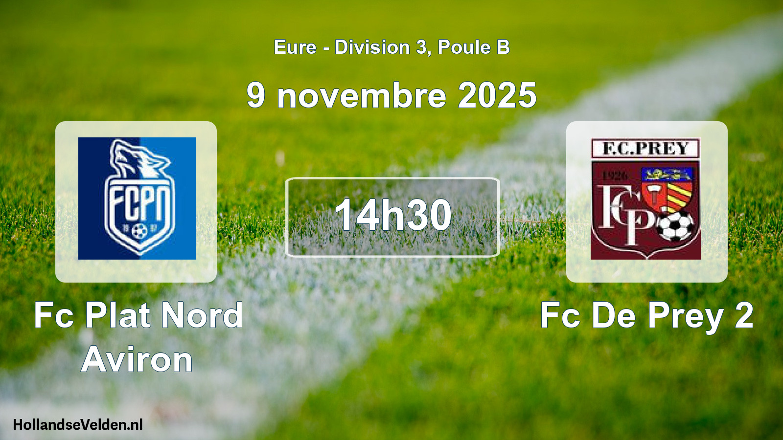 Geplande wedstrijd: Fc Plat Nord Aviron - Fc De Prey 2 (9 november 2025)