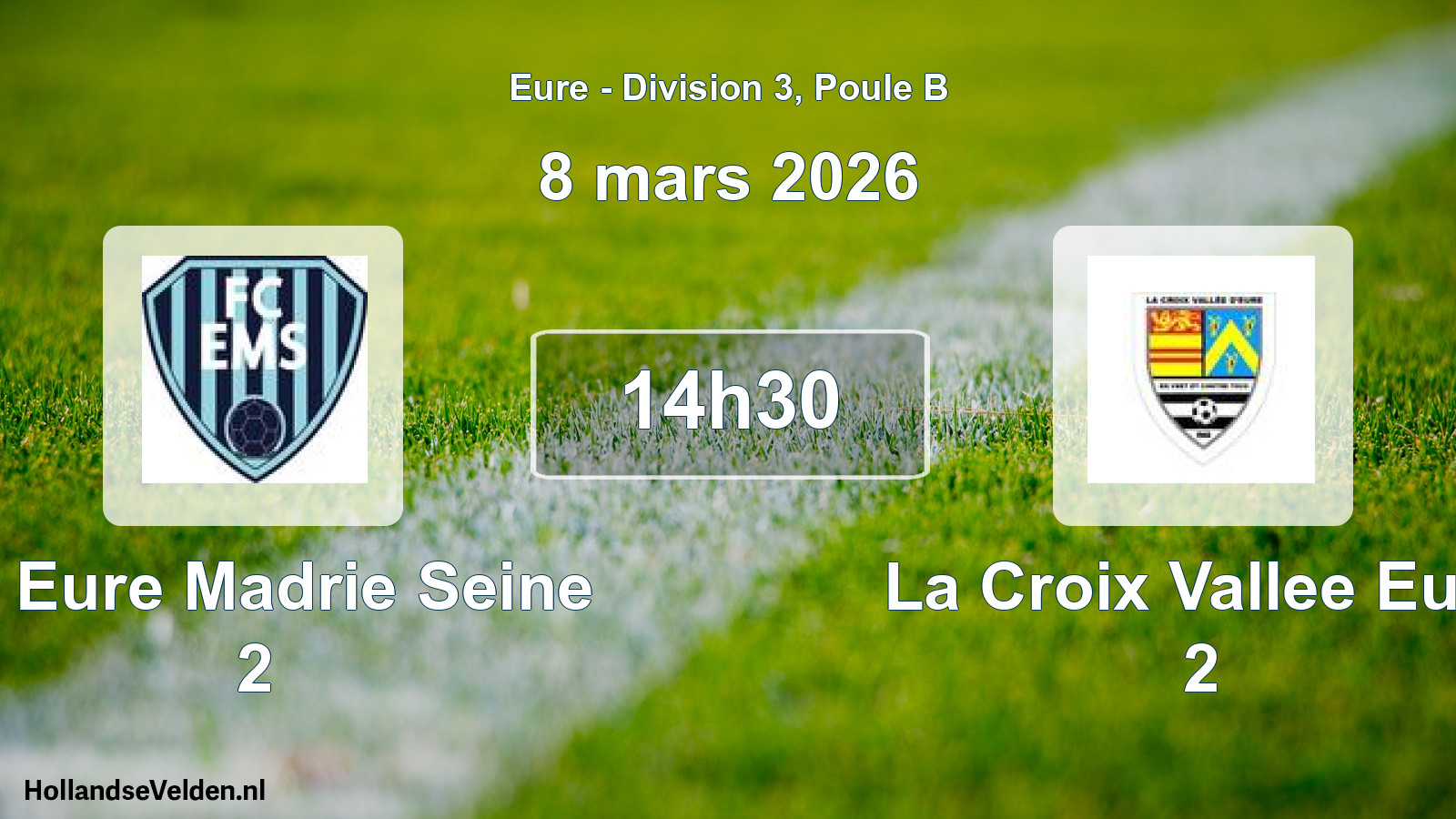 Geplande wedstrijd: Fc Eure Madrie Seine 2 - La Croix Vallee Eure 2 (8 maart 2026)