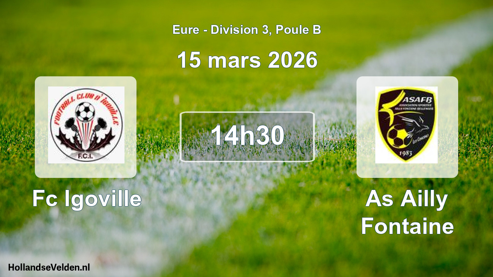 Geplande wedstrijd: Fc Igoville - As Ailly Fontaine (15 maart 2026)