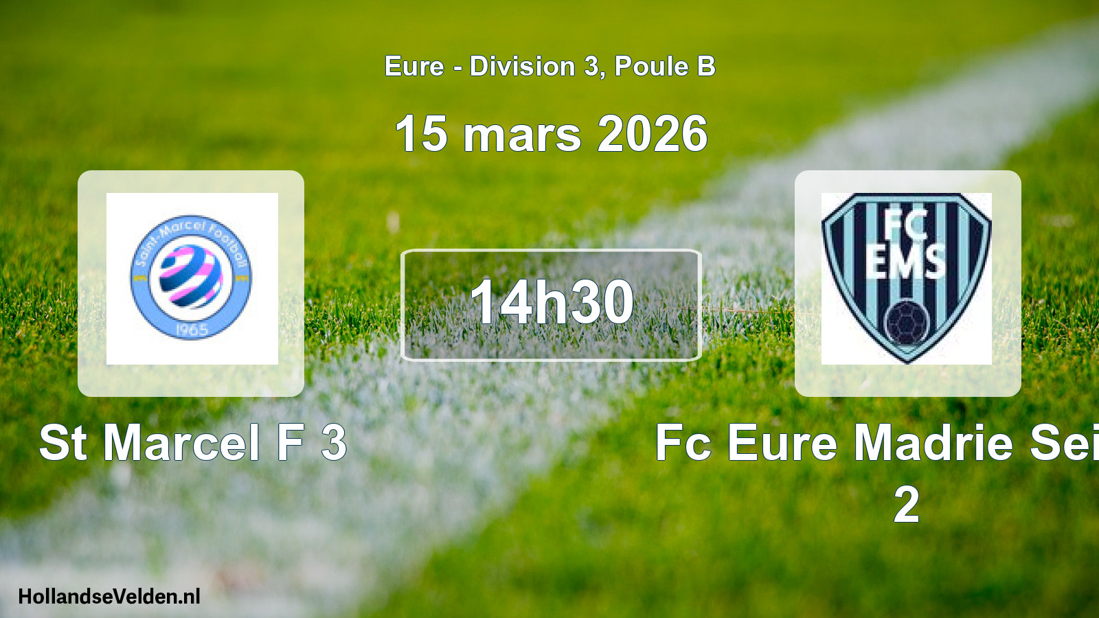 Geplande wedstrijd: St Marcel F 3 - Fc Eure Madrie Seine 2 (15 maart 2026)