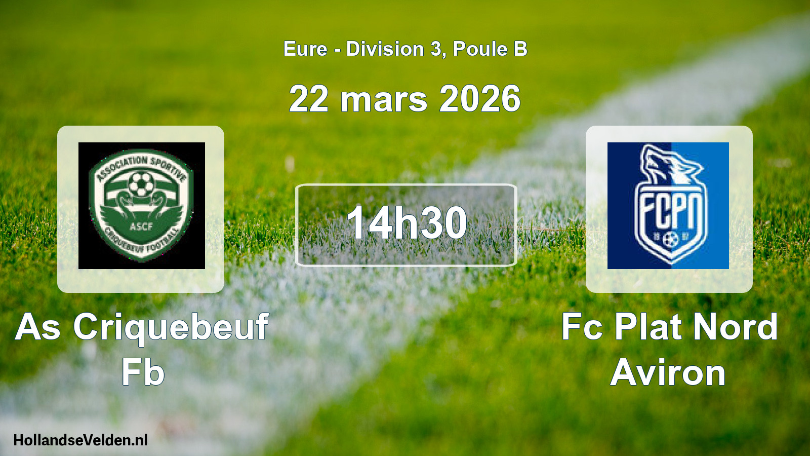 Geplande wedstrijd: As Criquebeuf Fb - Fc Plat Nord Aviron (22 maart 2026)