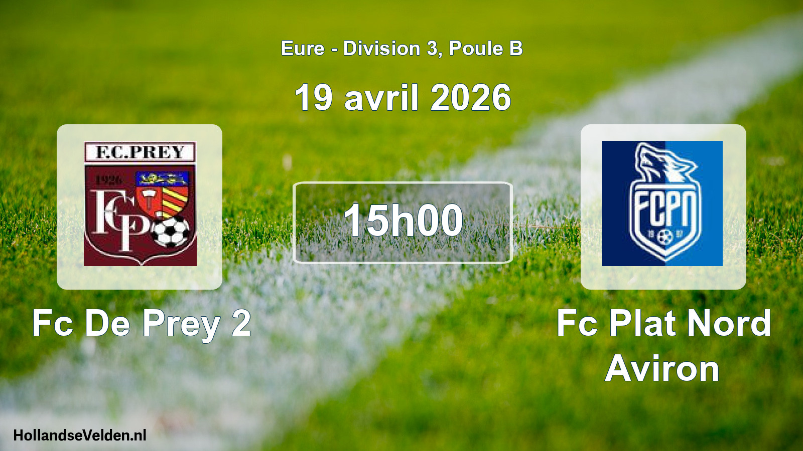 Geplande wedstrijd: Fc De Prey 2 - Fc Plat Nord Aviron (19 avril 2026)