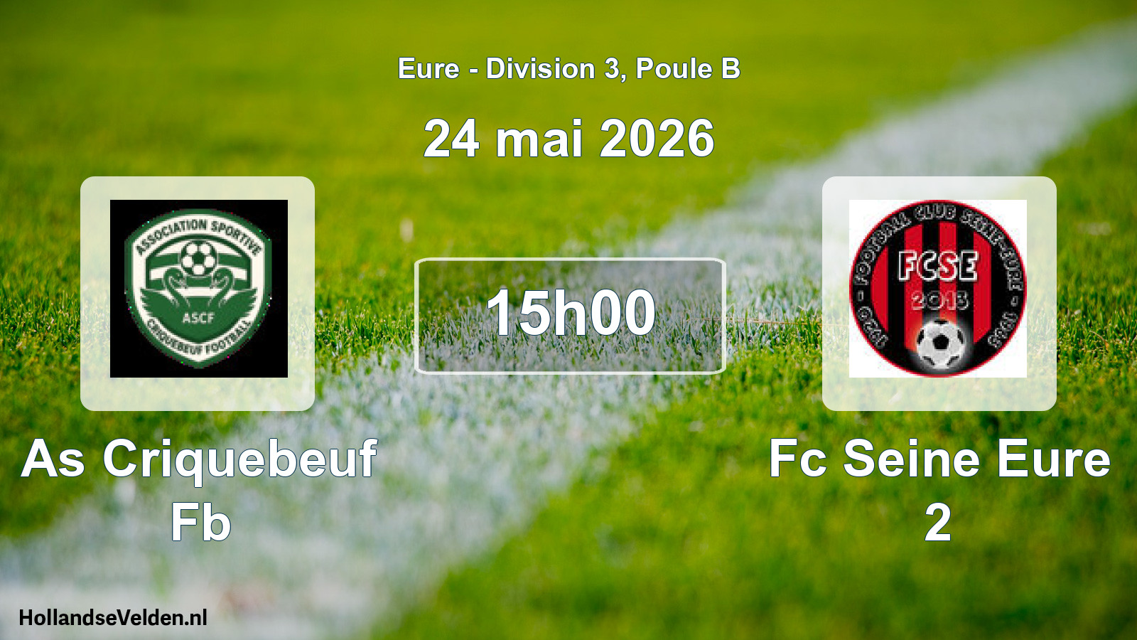 Geplande wedstrijd: As Criquebeuf Fb - Fc Seine Eure 2 (24 mai 2026)