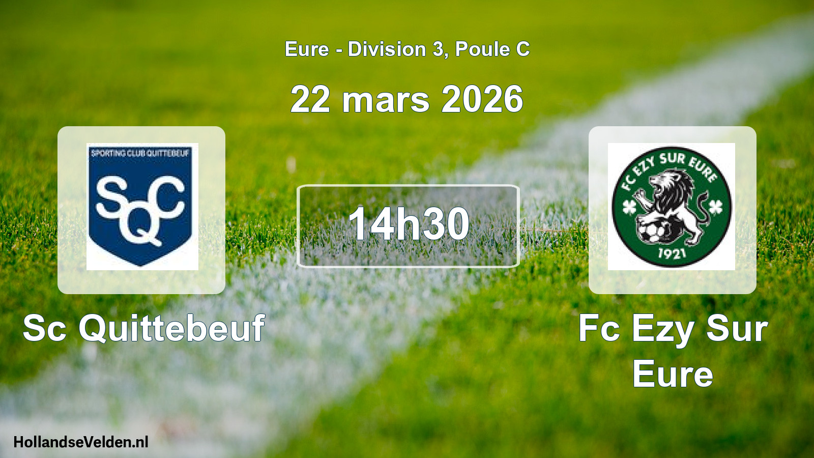 Geplande wedstrijd: Sc Quittebeuf - Fc Ezy Sur Eure (22 mars 2026)