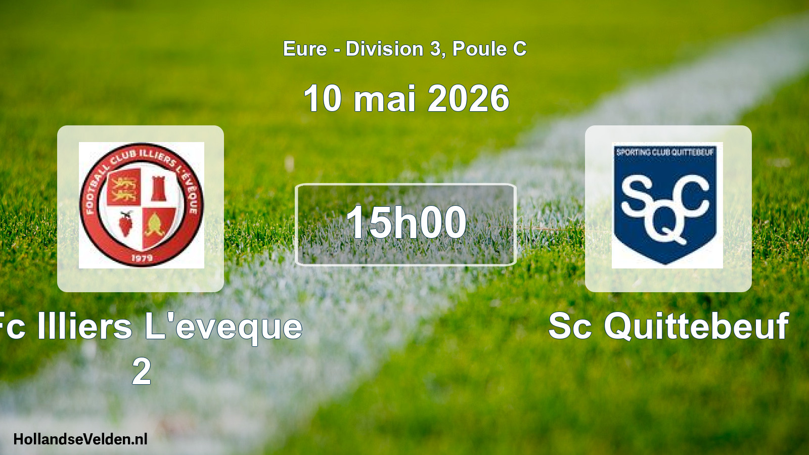 Geplande wedstrijd: Fc Illiers L'eveque 2 - Sc Quittebeuf (10 mai 2026)