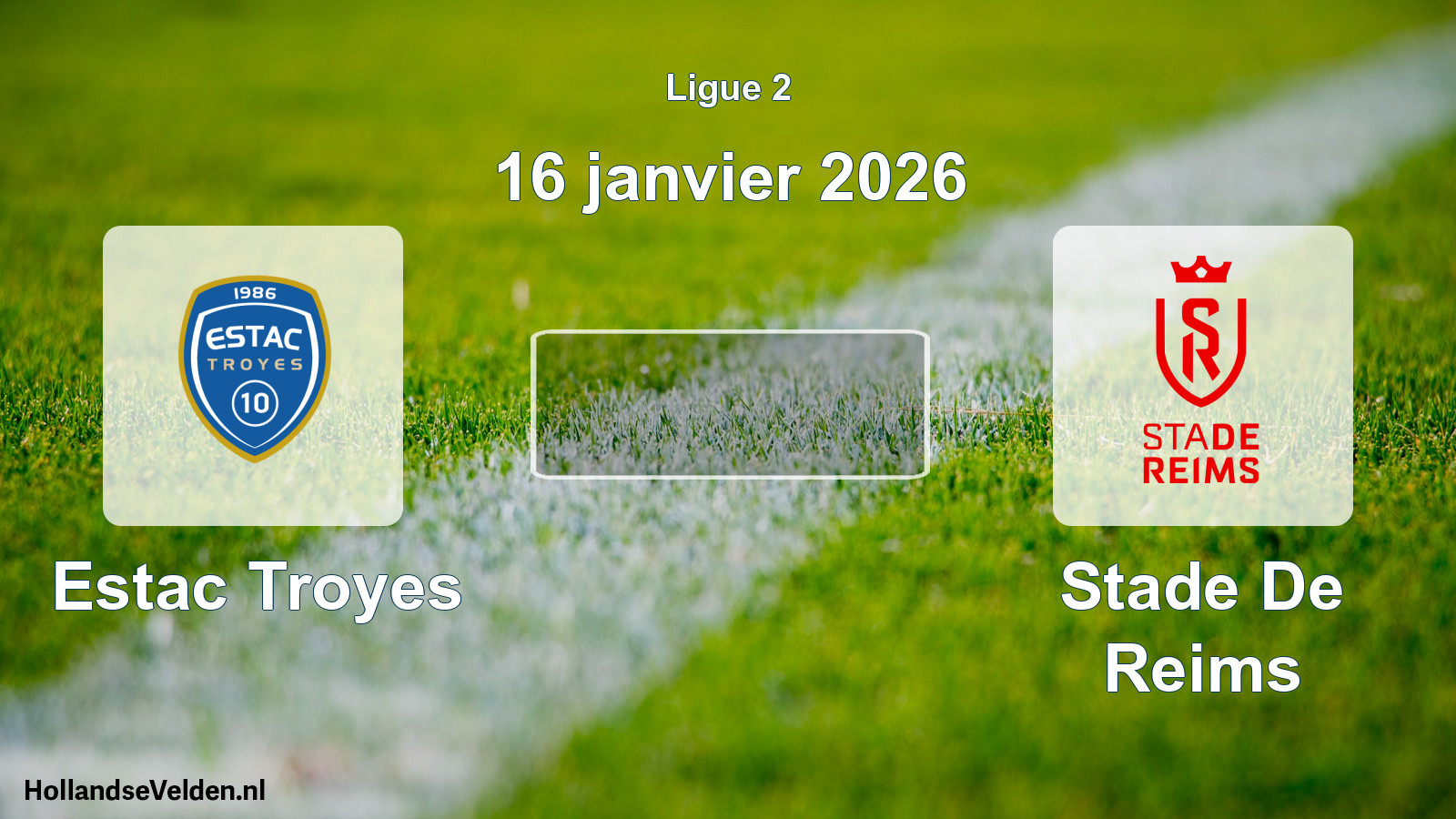 Geplande wedstrijd: Estac Troyes - Stade De Reims (16 janvier 2026)