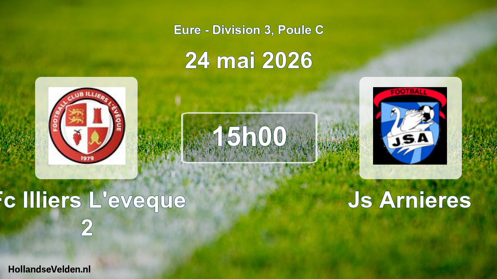 Scheduled Match: Fc Illiers L'eveque 2 - Js Arnieres (24 May 2026)