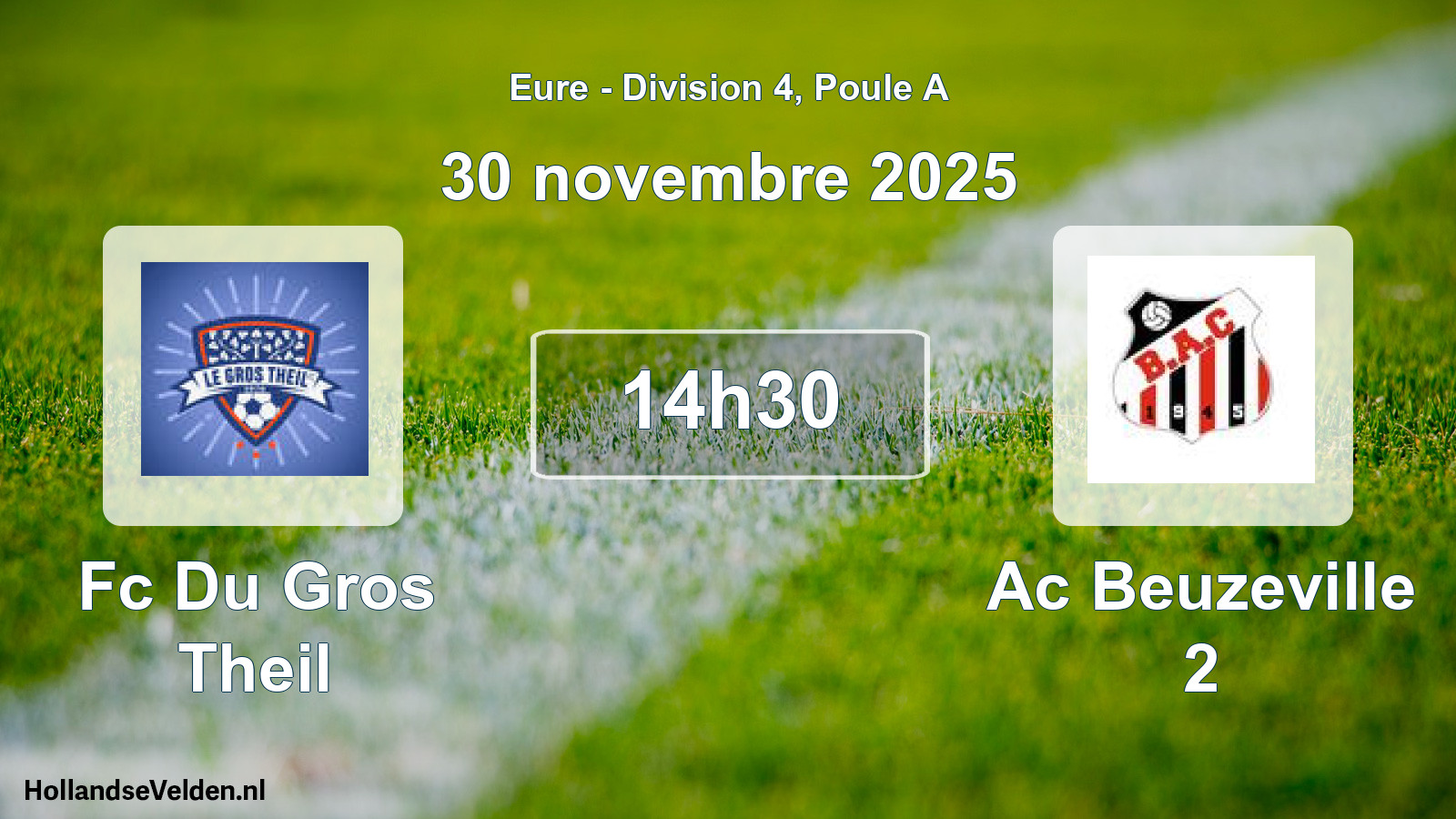Geplande wedstrijd: Fc Du Gros Theil - Ac Beuzeville 2 (30 novembre 2025)