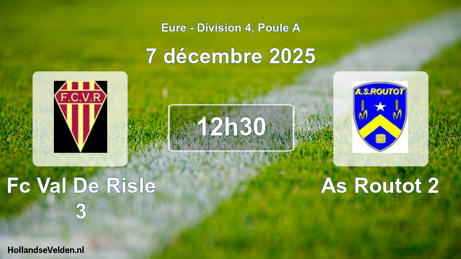 Geplande wedstrijd: Fc Val De Risle 3 - As Routot 2 (7 december 2025)