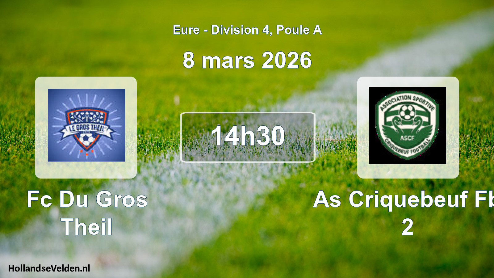Geplande wedstrijd: Fc Du Gros Theil - As Criquebeuf Fb 2 (8 mars 2026)
