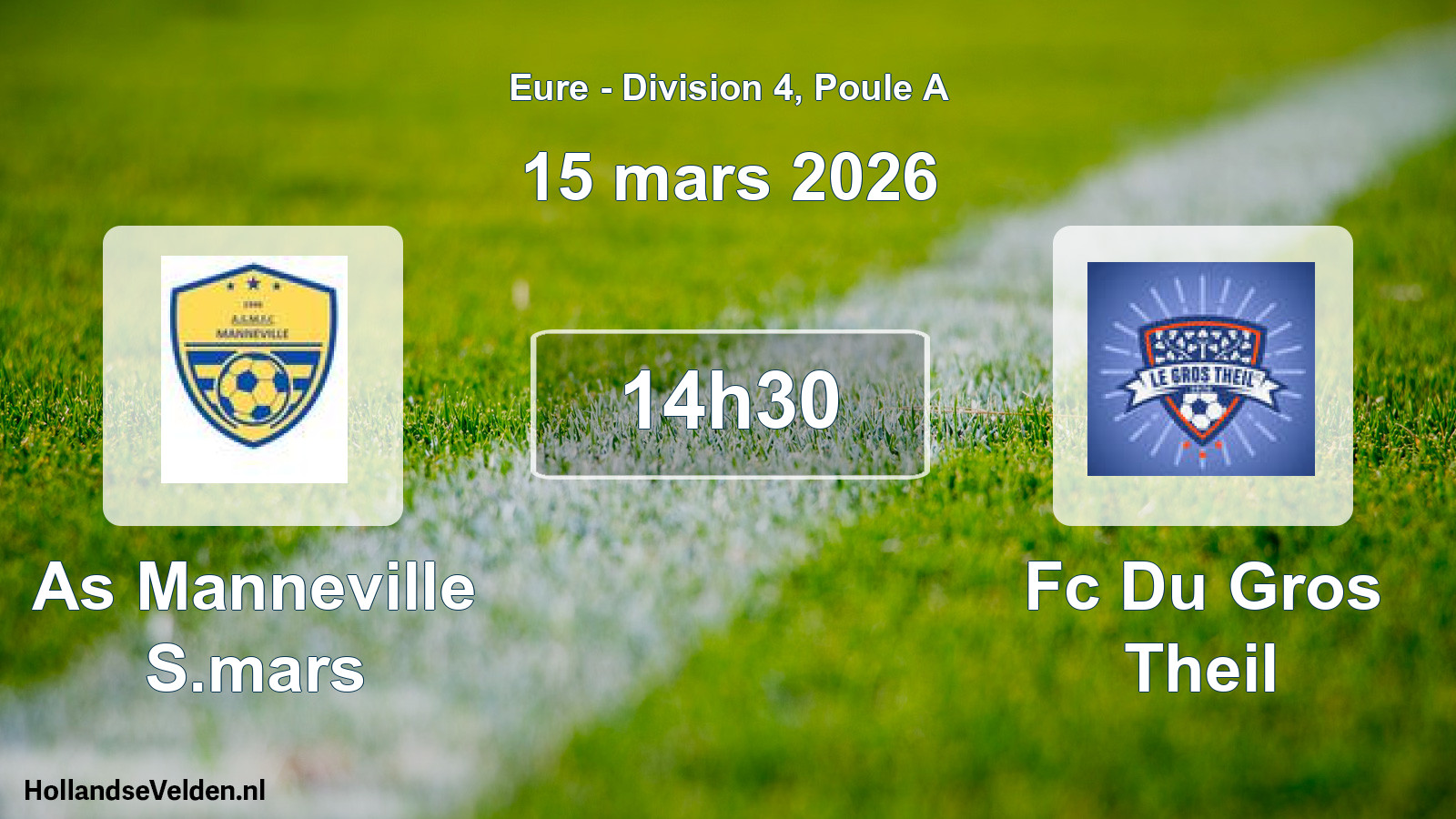 Scheduled Match: As Manneville S.mars - Fc Du Gros Theil (15 March 2026)