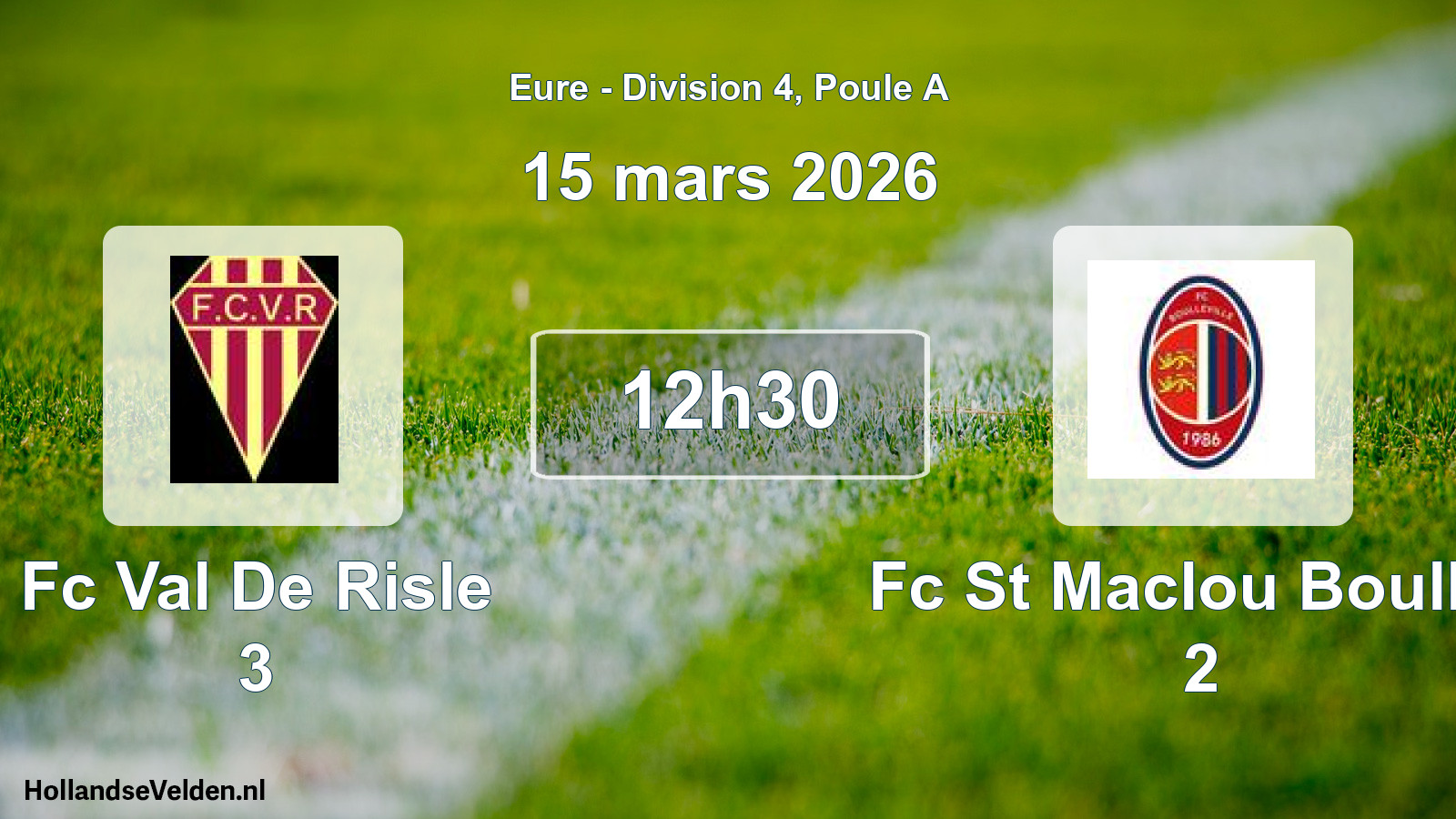 Geplande wedstrijd: Fc Val De Risle 3 - Fc St Maclou Boullev 2 (15 maart 2026)