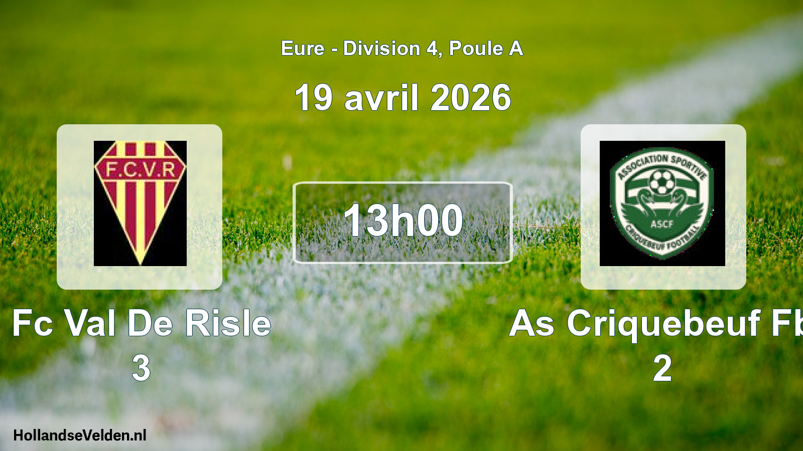 Geplande wedstrijd: Fc Val De Risle 3 - As Criquebeuf Fb 2 (19 avril 2026)