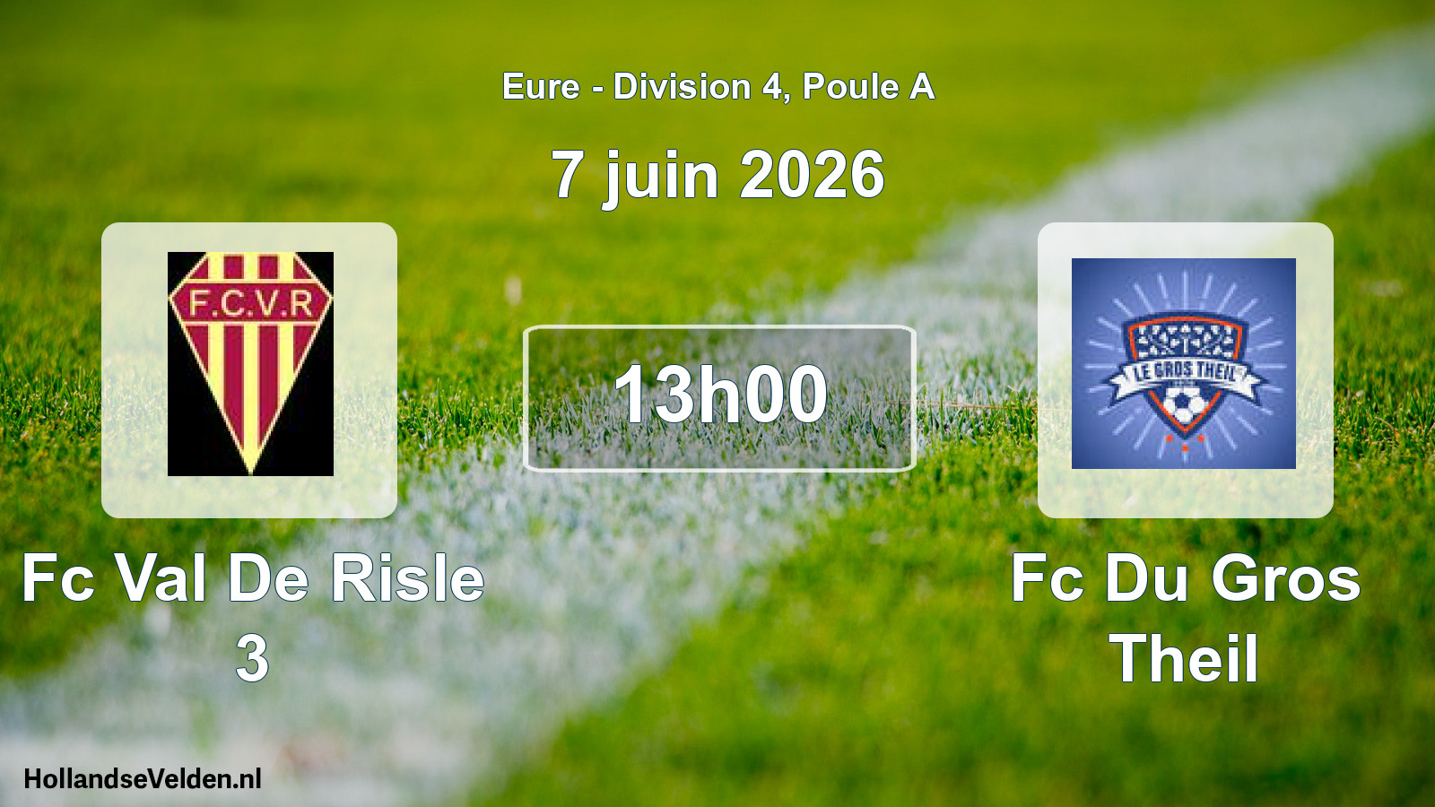 Geplande wedstrijd: Fc Val De Risle 3 - Fc Du Gros Theil (7 juni 2026)