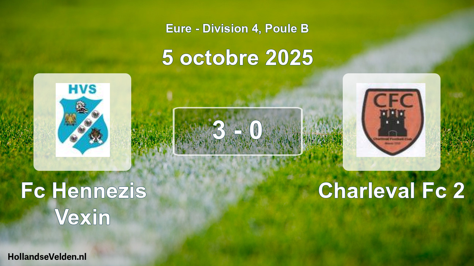 Gespeelde wedstrijd: Fc Hennezis Vexin - Charleval Fc 2 3 - 0 (5 oktober 2025)