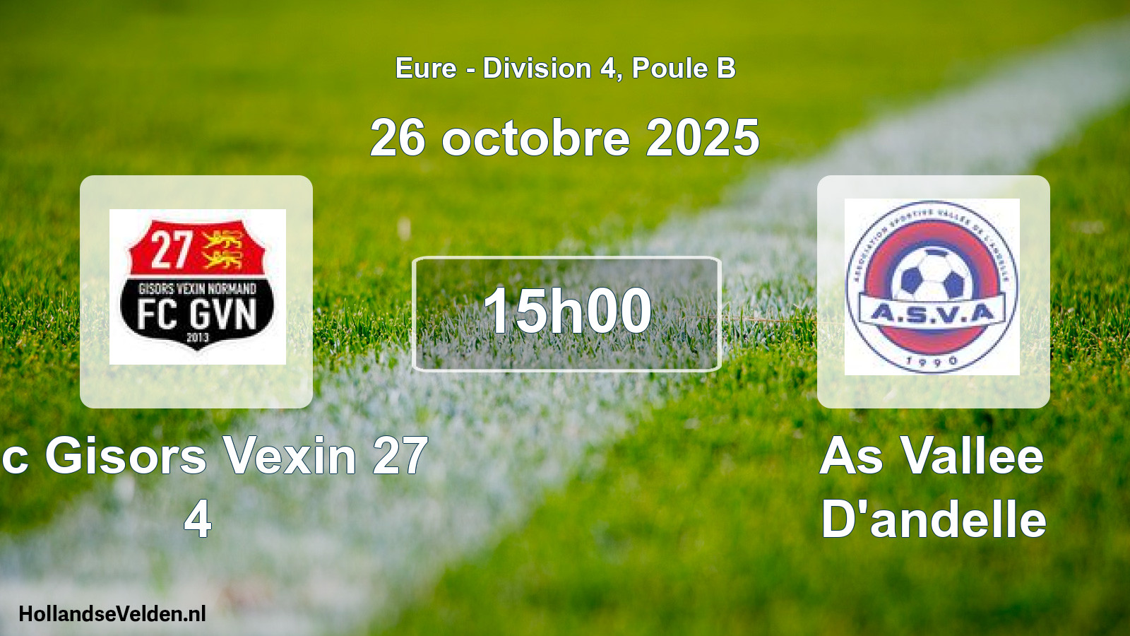 Geplande wedstrijd: Fc Gisors Vexin 27 4 - As Vallee D'andelle (26 octobre 2025)