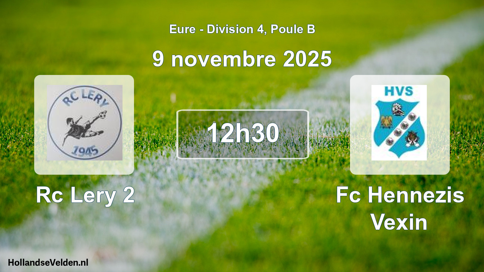 Geplande wedstrijd: Rc Lery 2 - Fc Hennezis Vexin (9 novembre 2025)