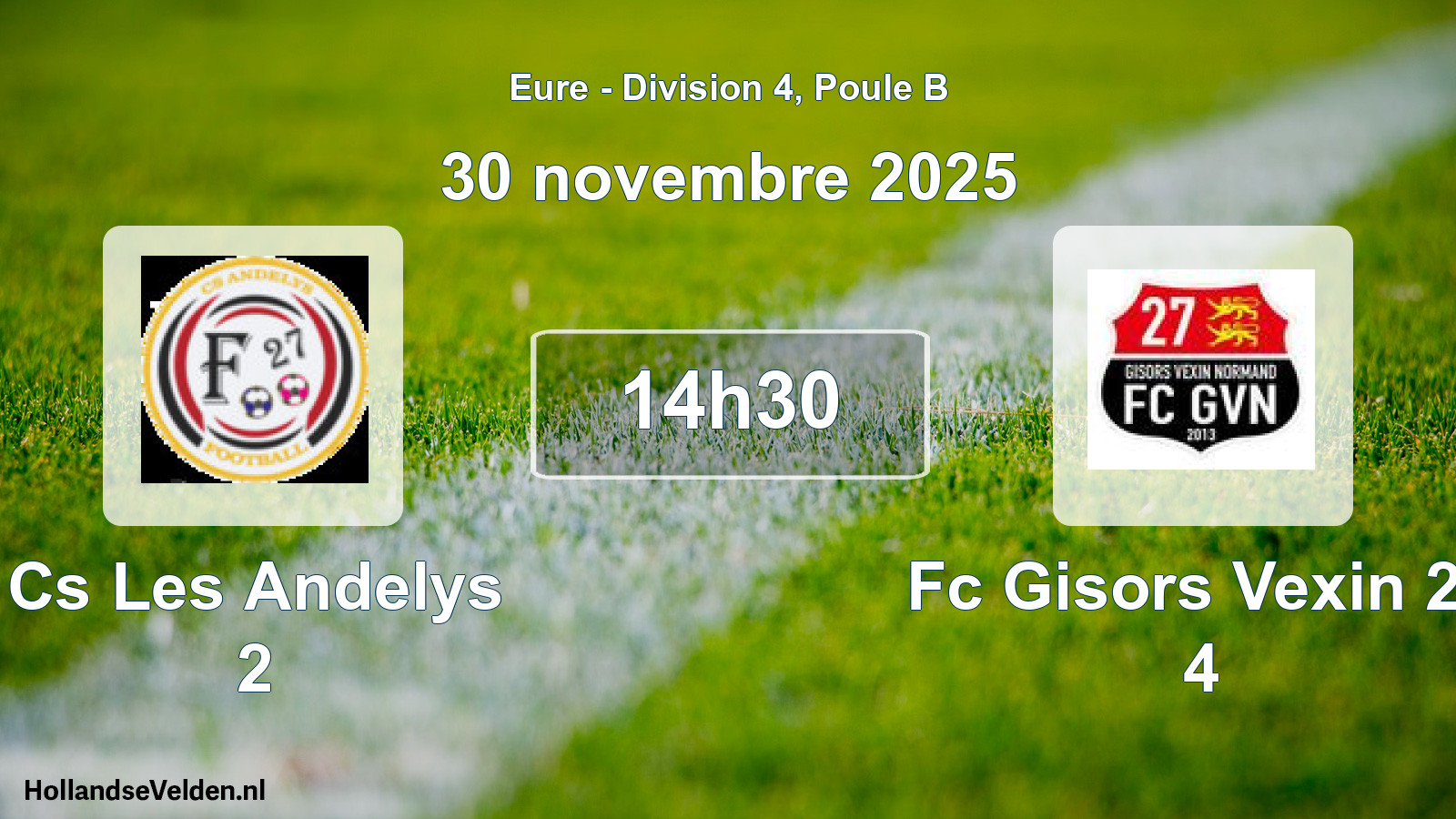 Scheduled Match: Cs Les Andelys 2 - Fc Gisors Vexin 27 4 (30 November 2025)