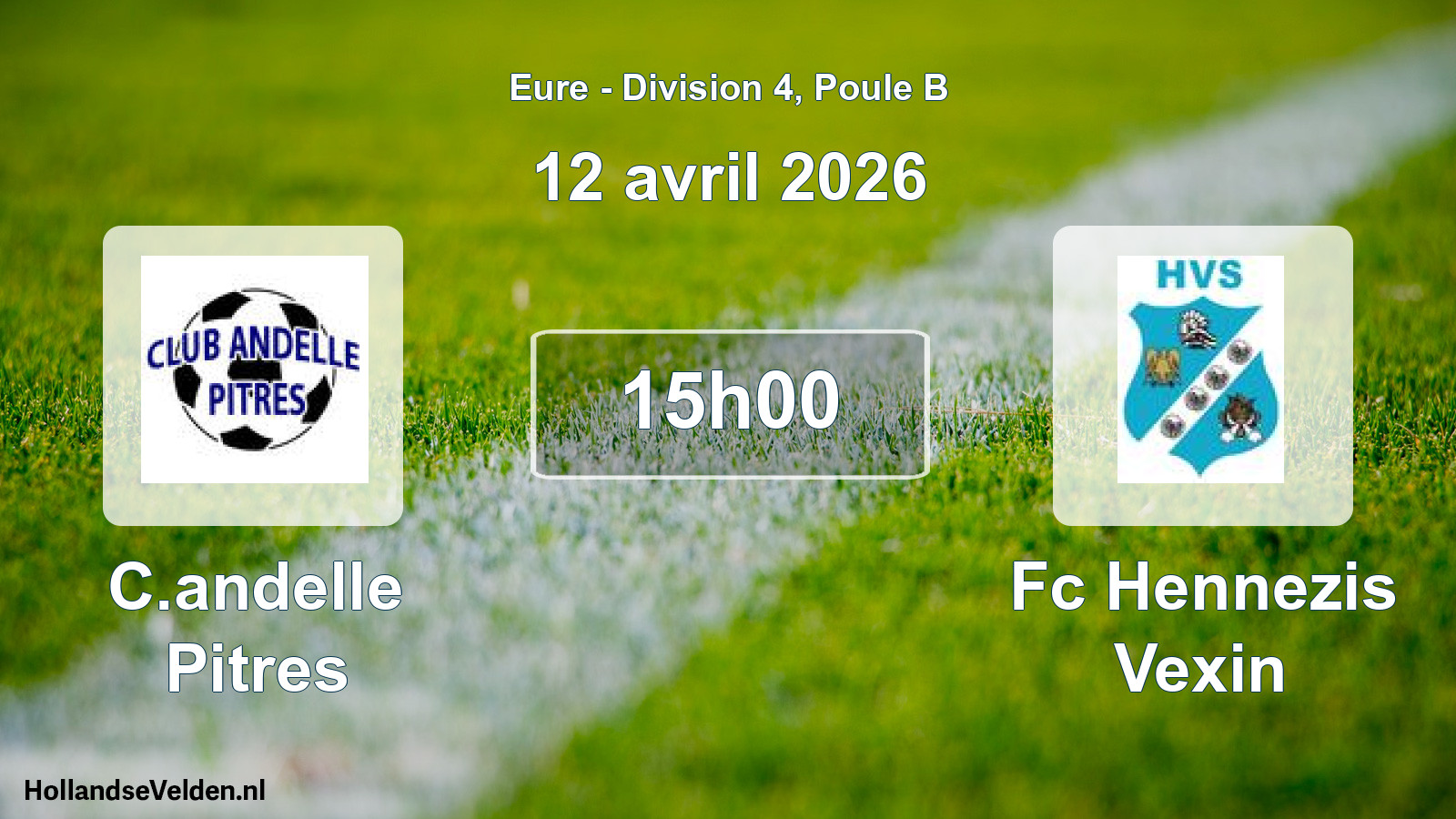 Scheduled Match: C.andelle Pitres - Fc Hennezis Vexin (12 April 2026)