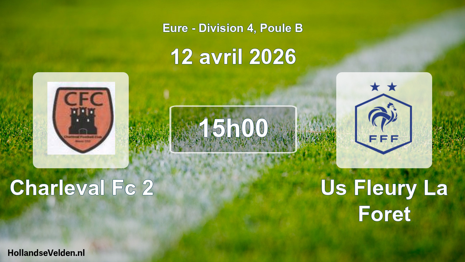 Geplande wedstrijd: Charleval Fc 2 - Us Fleury La Foret (12 april 2026)