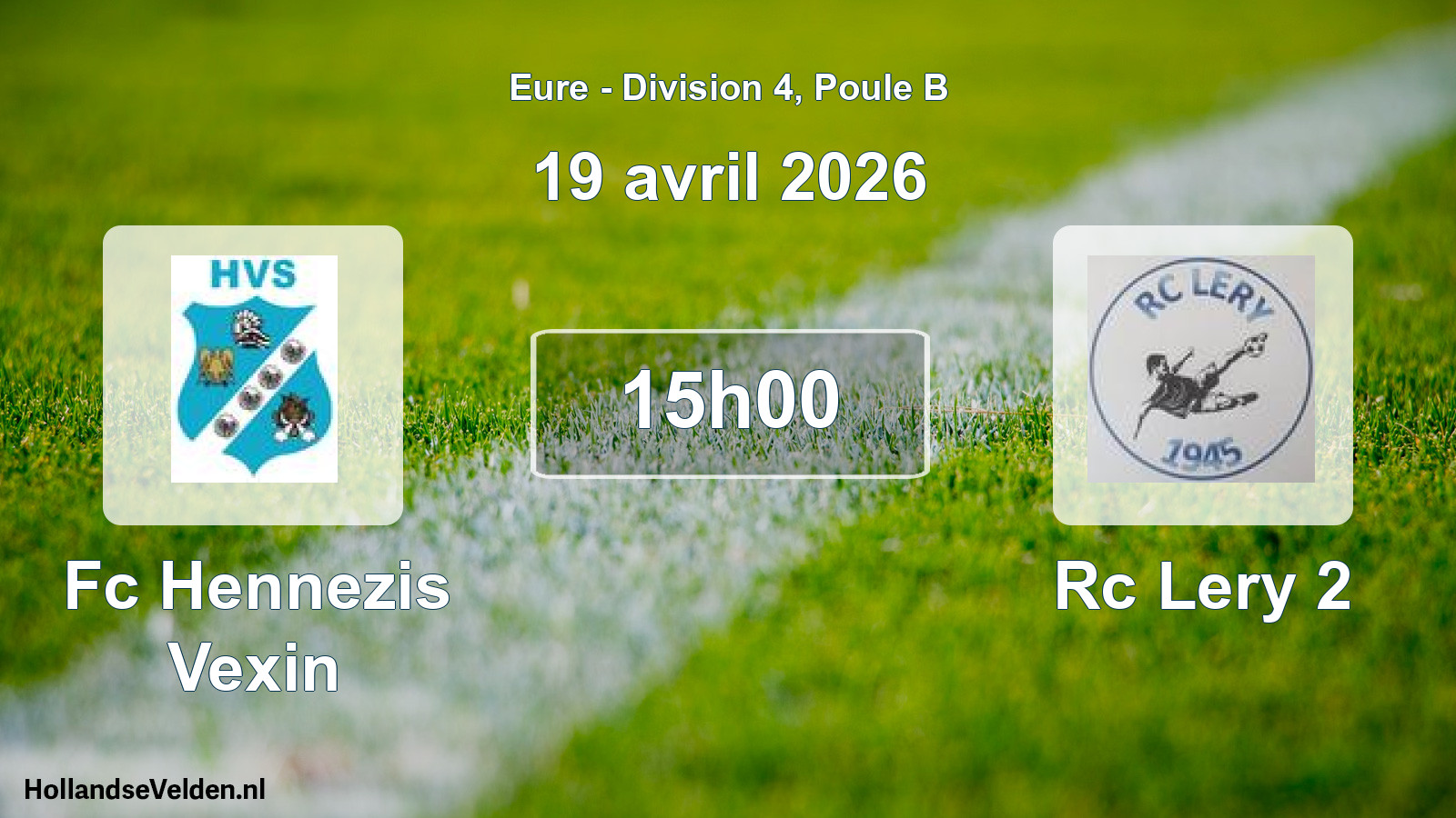 Geplande wedstrijd: Fc Hennezis Vexin - Rc Lery 2 (19 april 2026)