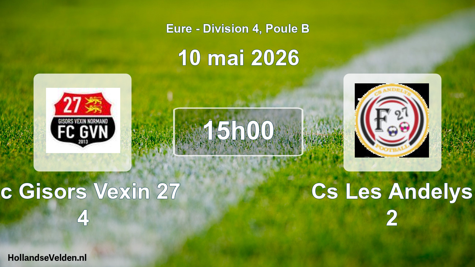 Geplande wedstrijd: Fc Gisors Vexin 27 4 - Cs Les Andelys 2 (10 mai 2026)