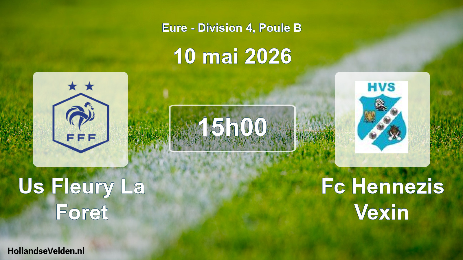 Geplande wedstrijd: Us Fleury La Foret - Fc Hennezis Vexin (10 mai 2026)