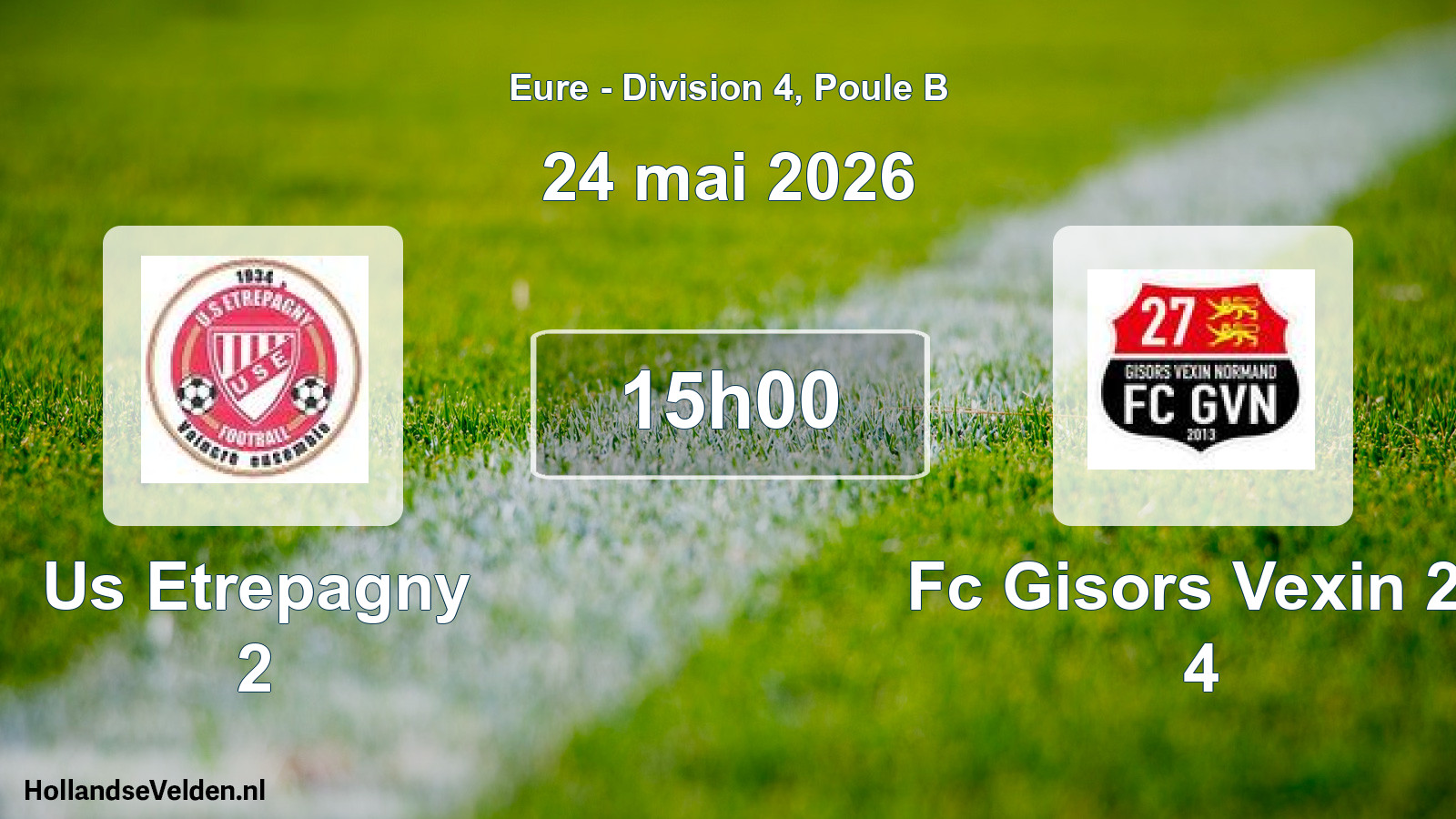 Scheduled Match: Us Etrepagny 2 - Fc Gisors Vexin 27 4 (24 May 2026)