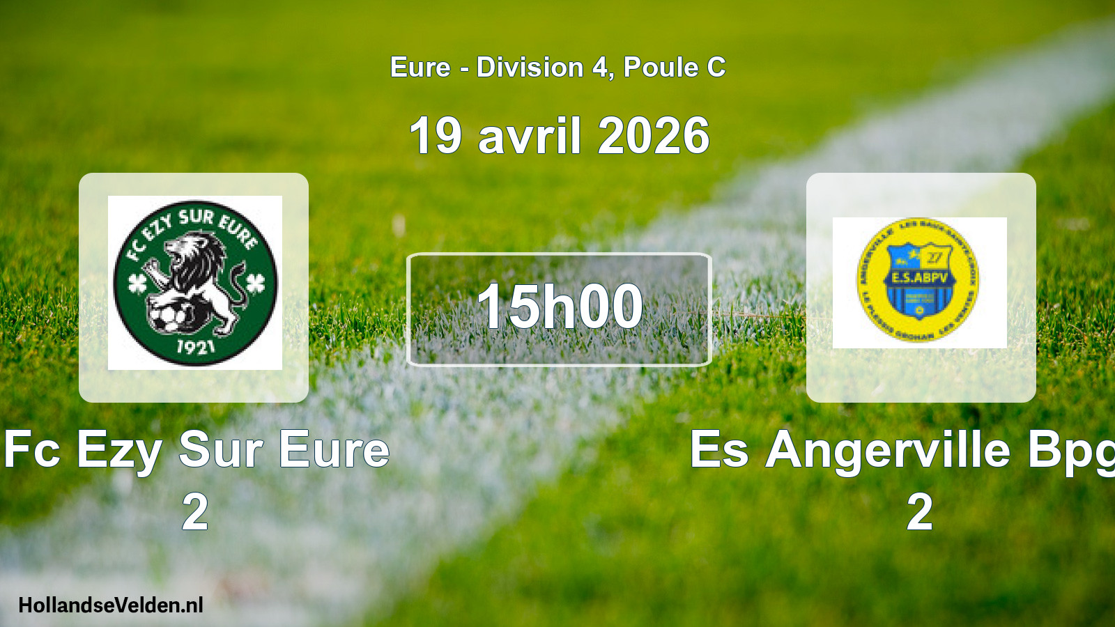 Scheduled Match: Fc Ezy Sur Eure 2 - Es Angerville Bpgv 2 (19 April 2026)