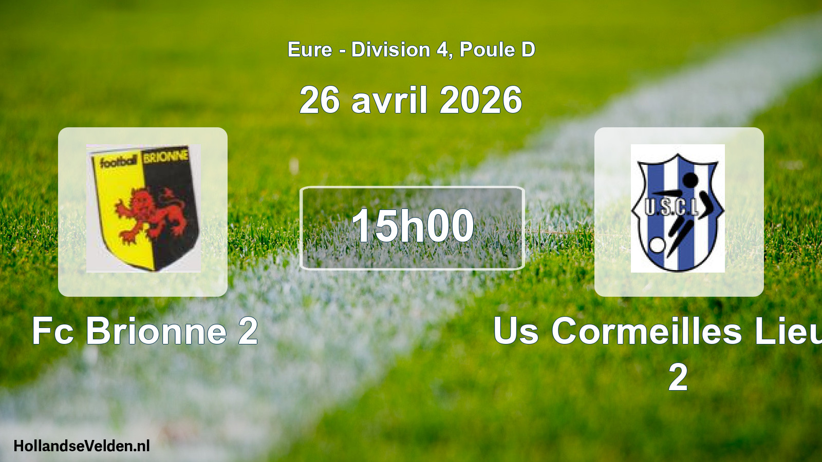 Geplande wedstrijd: Fc Brionne 2 - Us Cormeilles Lieure 2 (26 avril 2026)