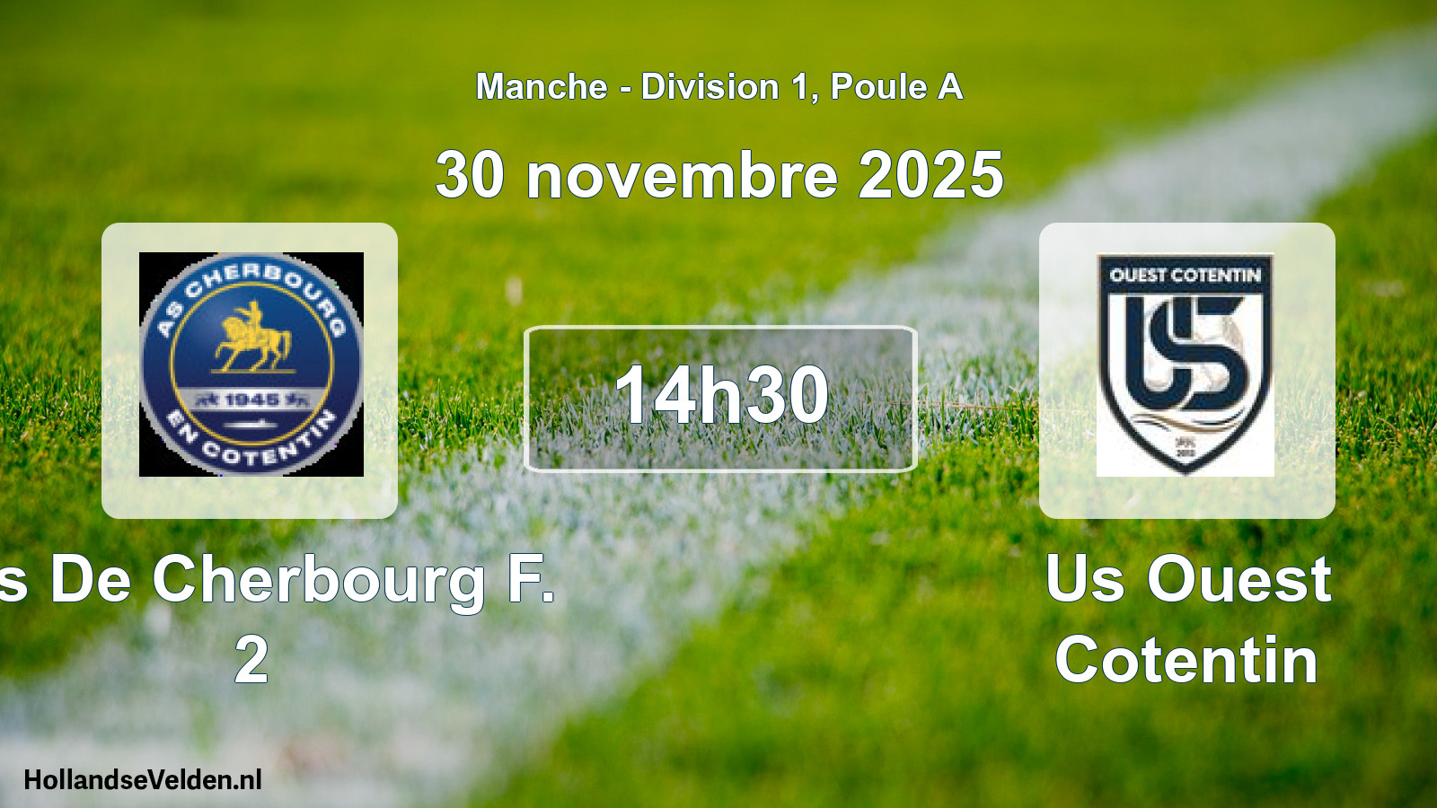 Geplande wedstrijd: As De Cherbourg F. 2 - Us Ouest Cotentin (30 novembre 2025)