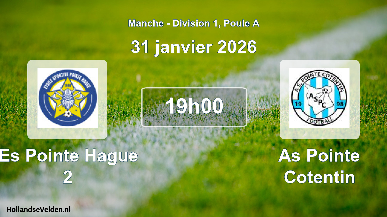 Geplande wedstrijd: Es Pointe Hague 2 - As Pointe Cotentin (31 janvier 2026)