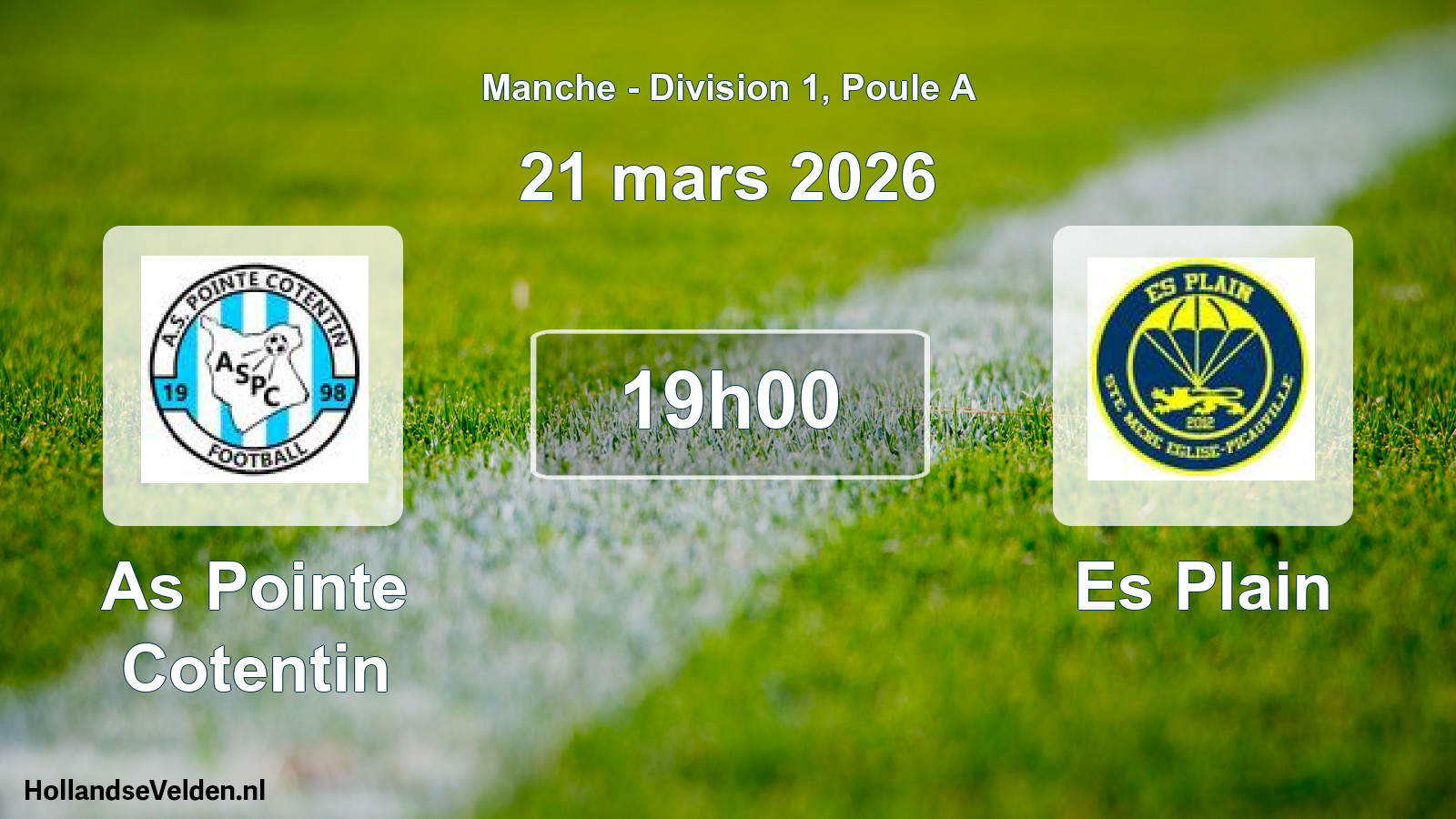 Geplande wedstrijd: As Pointe Cotentin - Es Plain (21 maart 2026)