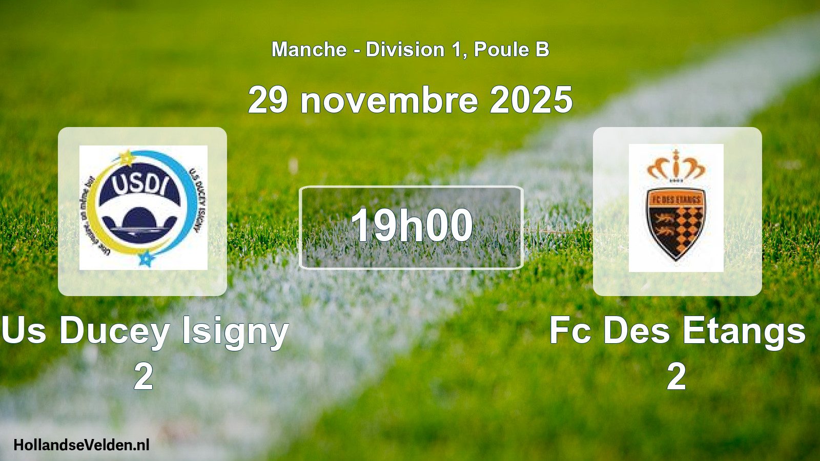 Scheduled Match: Us Ducey Isigny 2 - Fc Des Etangs 2 (29 November 2025)