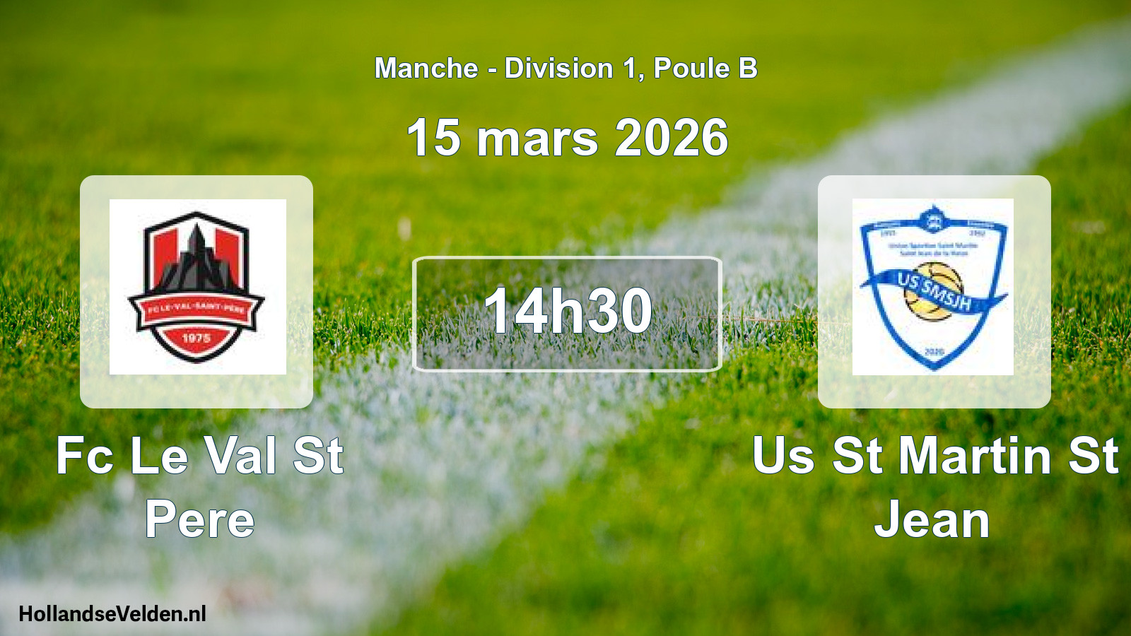 Geplande wedstrijd: Fc Le Val St Pere - Us St Martin St Jean (15 maart 2026)
