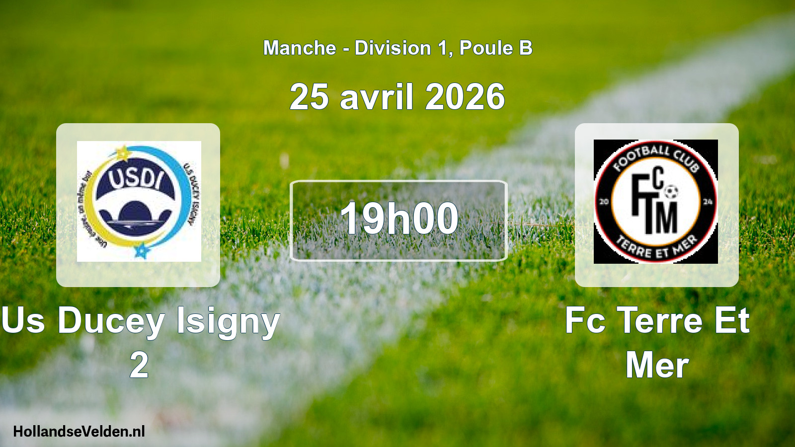Geplande wedstrijd: Us Ducey Isigny 2 - Fc Terre Et Mer (25 april 2026)