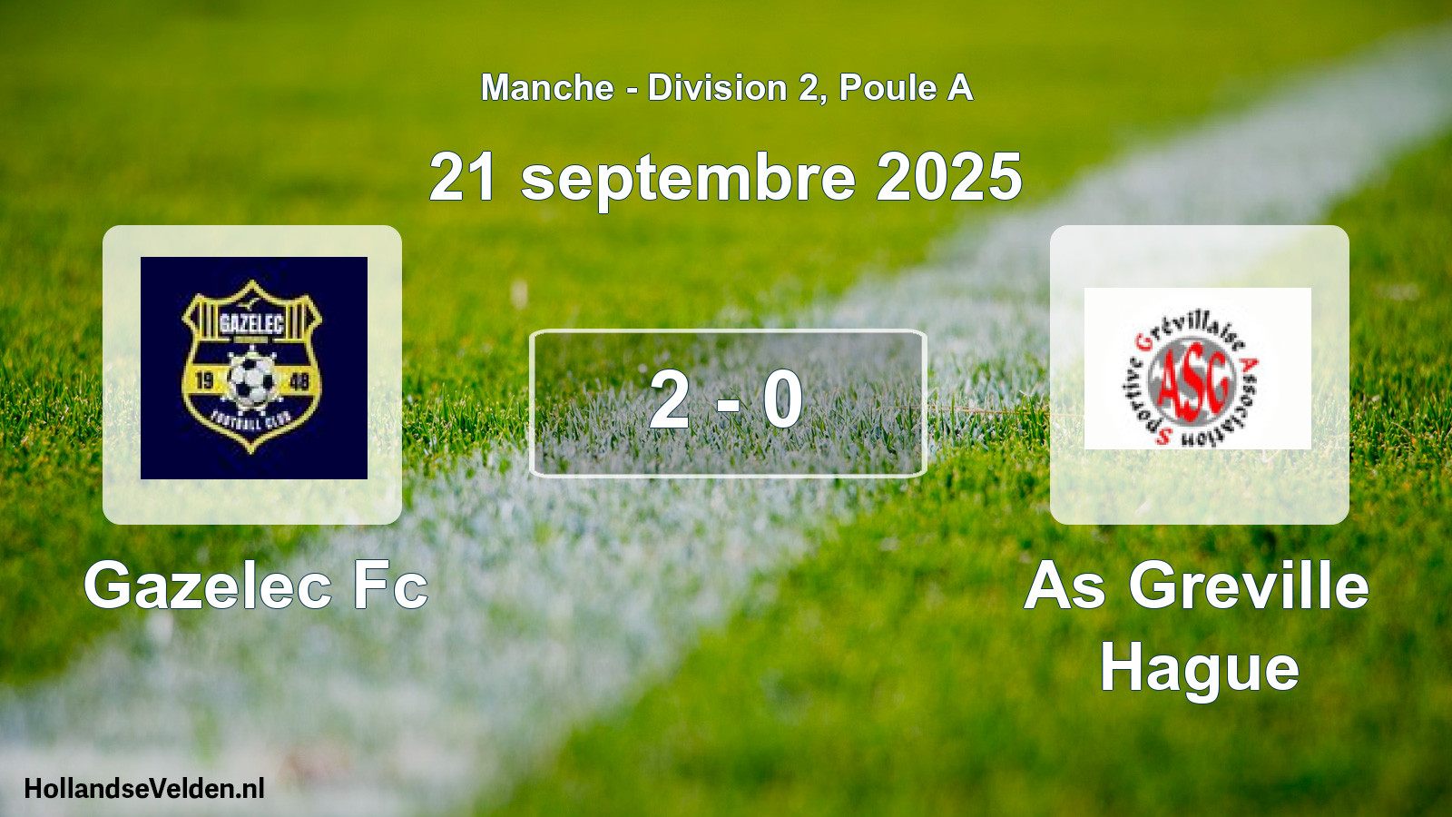 Total number of matches played: Gazelec Fc - As Greville Hague 2 - 0 (21 September 2025)