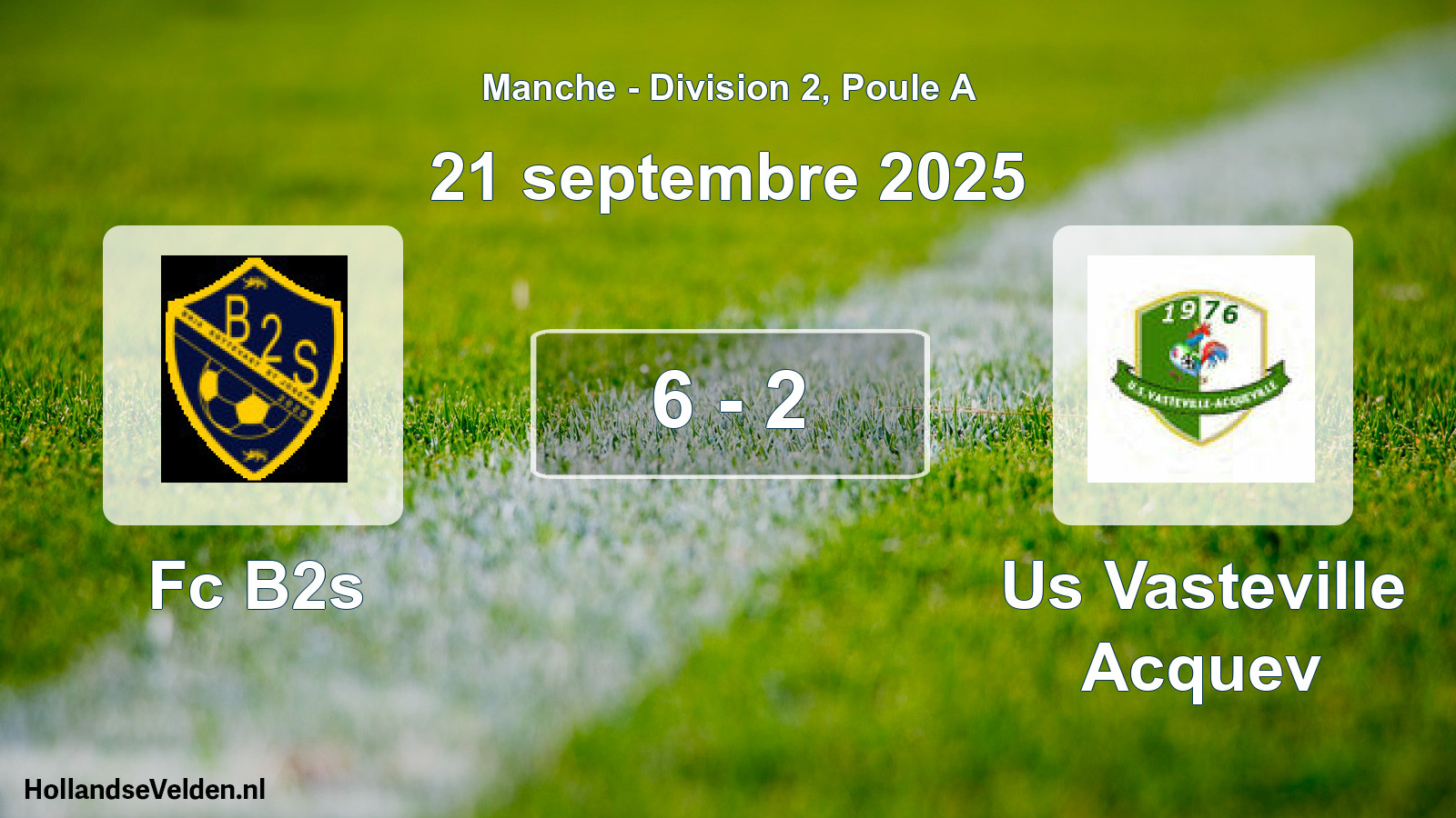 Gespeelde wedstrijd: Fc B2s - Us Vasteville Acquev 6 - 2 (21 septembre 2025)